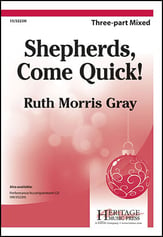 Shepherds, Come Quick! Three-Part Mixed choral sheet music cover